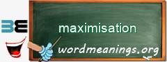 WordMeaning blackboard for maximisation